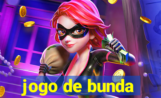 jogo de bunda